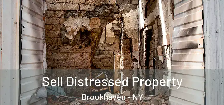 Sell Distressed Property Brookhaven - NY