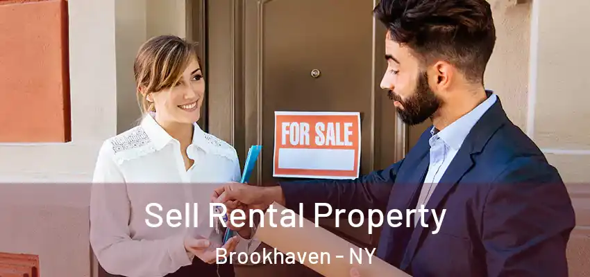  Sell Rental Property Brookhaven - NY